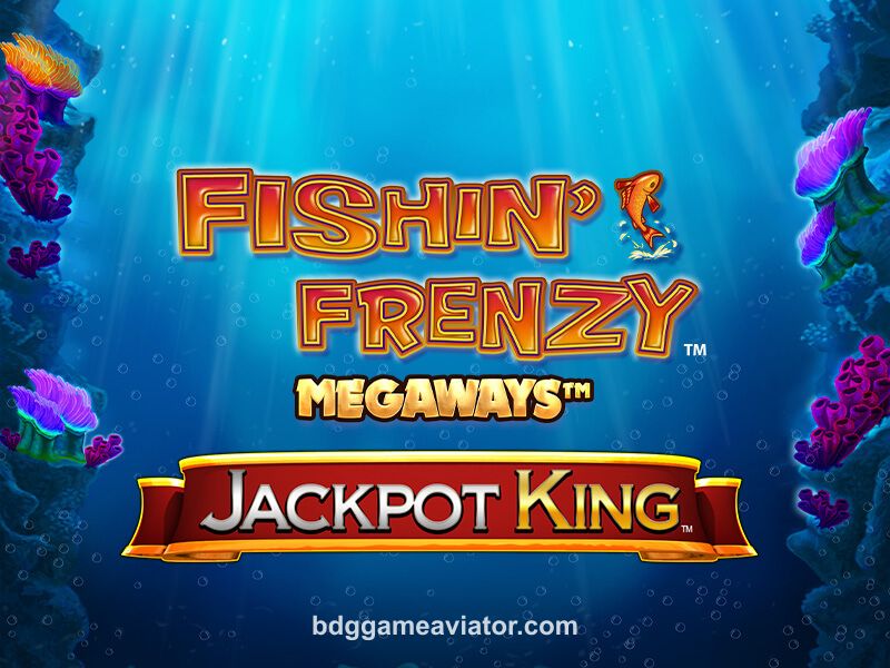 Fishin' Frenzy Megaways Jackpot King
